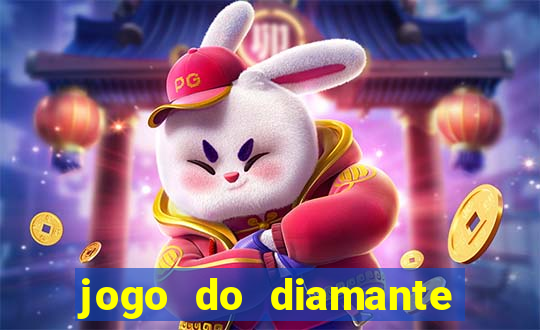 jogo do diamante para ganhar dinheiro